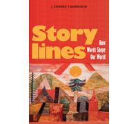 Storylines : How Words Shape Our World