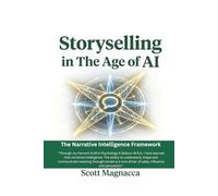 Storyselling in The Age of AI: The Narrative Intelligence Framework