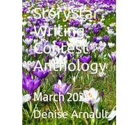 StoryStar Writing Contest Anthology: March 2026