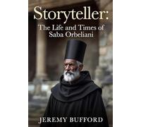 Storyteller: The Life and Times of Saba Orbeliani