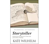 Storyteller: Writing Lessons and More from 27 Years of the Clarion Writers' Workshop