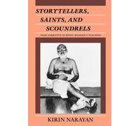 Storytellers, Saints, and Scoundrels: Folk Narrative in Hindu Religious Teaching (Contemporary Ethnography)