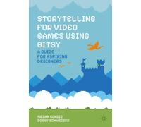 Storytelling for Video Games Using Bitsy : A Guide for Aspiring Designers