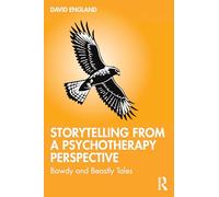 Storytelling from a Psychotherapy Perspective: Bawdy and Beastly Tales