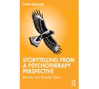 Storytelling from a Psychotherapy Perspective : Bawdy and Beastly Tales
