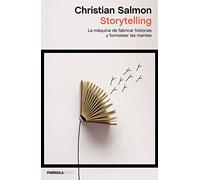 Storytelling: La máquina de fabricar historias y formatear las mentes: 1 (ATALAYA)