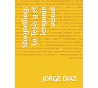 Storytelling: La Tesis y el lenguaje visual
