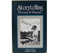 Storytelling: Process and Practice