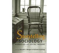 Storytelling Sociology: Narrative as Social Inquiry