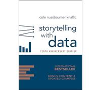 Storytelling with Data – Data Visualization Guide for Business Professionals – 10th Anniversary Ed.