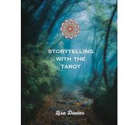 Storytelling with the tarot: Your magical journey of discovery (Personal development with the tarot)