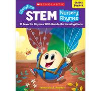 Storytime Stem: Nursery Rhymes: 10 Favorite Rhymes with Hands-On Investigations