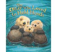 Storytime: The Otter Who Loved to Hold Hands: 2