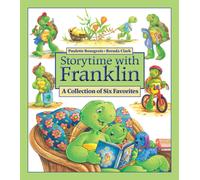 Storytime With Franklin : A Collection of Six Favorites