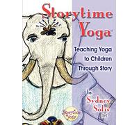 "Storytime Yoga": Teaching Yoga to Children Through Story