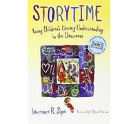Storytime: Young Children's Literary Understanding in the Classroom (Language & Literacy): 91 (Language and Literacy Series)