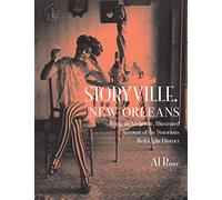 Storyville, New Orleans: Being an Authentic, Illustrated Account of the Notorious Red-Light District