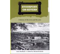Stourport-on-Severn: A History of the Town and Local Villages