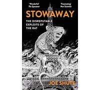 Stowaway : The Disreputable Exploits of the Rat