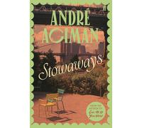 Stowaways: From the global bestselling author of Call Me By Your Name by Andr? A