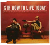 Str - How to Live Today [Australian Import]