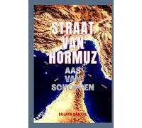 STRAAT VAN HORMUZ: AAS VAN SCHOPPEN - De nauwe doorgang die de kracht bezit om de wereld vorm te geven.