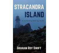 Stracandra Island: An exhilarating WWII spy thriller