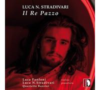 Stradivari/Fanfoni/Bazzini - Luca N. Stradivari: Il Re Pazzo