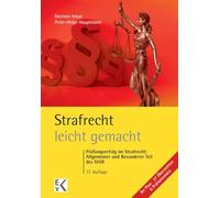 Strafrecht - Leicht Gemacht: Prufungserfolg Im Strafrecht: Allgemeiner Und Besonderer Teil Des StGB (Gelbe Serie - Leicht Gemacht)