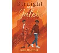 Straight As A Jalebi: The road to love isn't always straight... (The Rishtay Series)