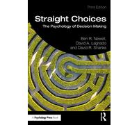 Straight Choices: The Psychology of Decision Making