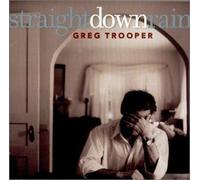 Straight Down Rain by Greg Trooper