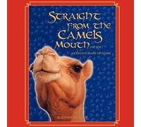 Straight from the Camels Mouth (no Spit): An Expats Diary of Dubai