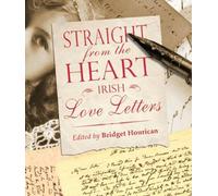 Straight From The Heart: Irish Love Letters
