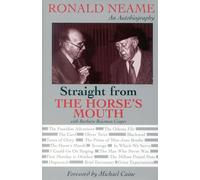 Straight from the Horse's Mouth: Ronald Neame, an Autobiography (Scarecrow Filmmakers): 98 (The Scarecrow Filmmakers Series)
