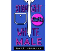 Straight Ish White Male (Weekend Rockstars)