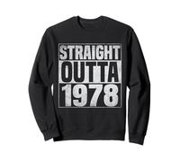 Straight Outta 1978 Classic Years Vintage Birth Of Birthday Sweatshirt