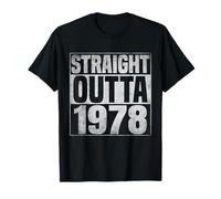 Straight Outta 1978 Classic Years Vintage Birth of Birthday T-Shirt