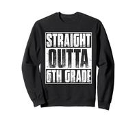 Straight Outta 6th Grade Cool Junior High Gear - Graduation Sweatshirt