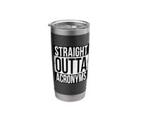 Straight Outta ACRONYMS Stainless Steel Insulated Tumbler