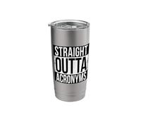 Straight Outta ACRONYMS Stainless Steel Insulated Tumbler