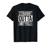 Straight Outta Amityville T-Shirt