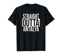 Straight Outta Antalya T-Shirt