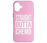 STRAIGHT OUTTA CHEMO CHEMOTHERAPY CANCER TREATMENT PINK Case for iPhone 16 Plus