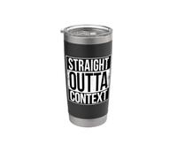 Straight Outta Context Stainless Steel Insulated Tumbler
