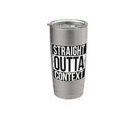 Straight Outta Context Stainless Steel Insulated Tumbler