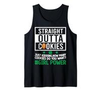 Straight Outta Cookies Just Kidding How Many Cookies Do You Tank Top