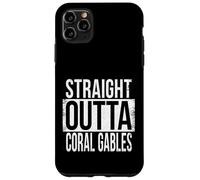 STRAIGHT OUTTA CORAL GABLES Case for iPhone 11 Pro Max