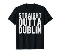 Straight Outta Dublin T-Shirt