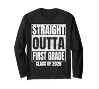 Straight Outta First Grade Class 2026 Graduation 1st Grade Long Sleeve T-Shirt